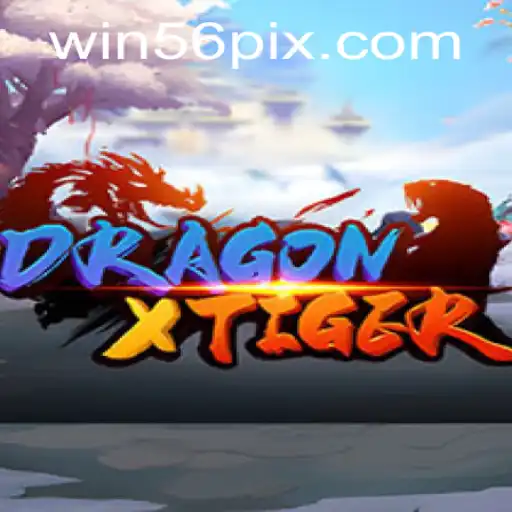 Exploring the Thrilling World of DragonXTiger with 56pix